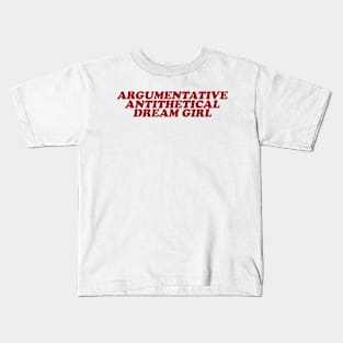 Argumentative Antithetical Dream Girl, Gift for her, Y2K, Retro 90s Kids T-Shirt